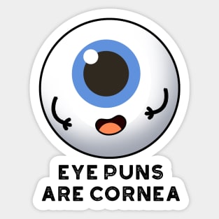 Eyes Puns Are Cornea Cute Body Parts Pun Sticker